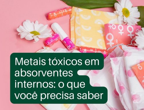 Metais tóxicos em absorventes internos: O que você precisa saber