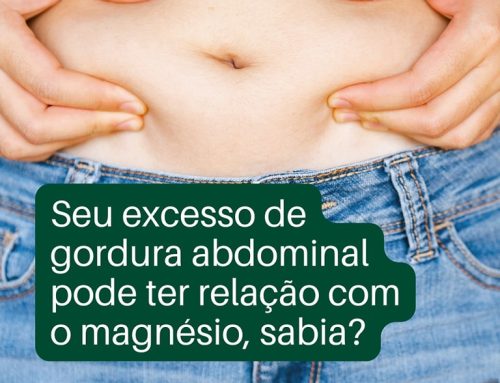 Magnésio e a gordura abdominal