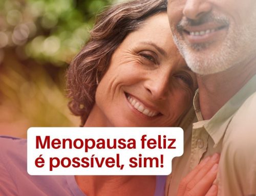 Menopausa feliz de verdade é possível sim!